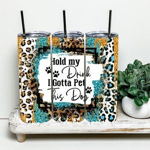 Hold My Drink Pet This Dog Leopard Print 20oz Tumbler With Metal Straw